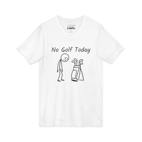 No Golf Today V-Neck Tee (SM-2X)